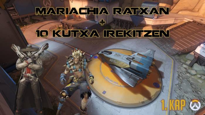 1.Kap - Junkrat - Reaper - Mariachia ratxan + 10 kutxa irekitzen - Game playak - Game Erauntsia ...