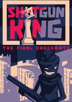 Shotgun King: The Final Checkmate bideojokoaren karatula